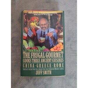 The Frugal Gourmet Cooks Three Ancient Cuisines China Greece Rome Jeff Smith '89